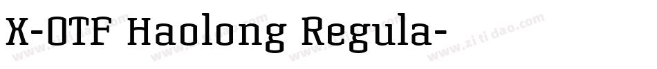 X-OTF Haolong Regula字体转换
